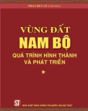 Tìm hiểu quá trình hình thành và phát triển vùng đất Nam Bộ (Tập 1): Phần 1