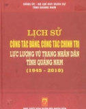 Ebook Lịch sử công tác Đảng, công tác chính trị lực lượng vũ trang nhân dân tỉnh Quảng Nam (1945-2010): Phần 1