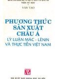 Lý luận Mác-Lênin và thực tiễn Việt Nam - Phương thức sản xuất châu Á (Phần 1)