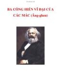 BA CỐNG HIẾN VĨ ĐẠI CỦA CÁC MÁC (Ăng-ghen)