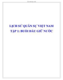 Lịch sử quân sự Việt Nam - Buổi đầu giữ nước (Tập 1)