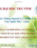 Bài thuyết trình Những nguyên lý cơ bản của chủ Nghĩa Mác – Lênin: Nâng cao đời sống vật chất và tinh thần của công nhân ở các khu công nghiệp thành phố Cần Thơ hiện nay thực trạng và giải pháp