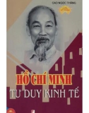 Hồ Chí Minh tư duy kinh tế: Phần 1