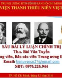 Bài giàng 6 bài lí luận chính trị - Chuyên đề 1: Chủ nghĩa Mác - Lênin, tư tưởng Hồ Chí Minh là nền tảng tư tưởng, cơ sở lý luận của cách mạng Việt Nam