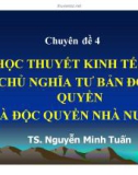 Bài giảng Nguyên lý cơ bản chủ nghĩa Mác - Lênin: Chuyên đề 4 - TS. Nguyễn Minh Tuấn