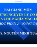 Bài giảng Nguyên lý cơ bản chủ nghĩa Mác - Lênin: Chuyên đề 1 - TS. Nguyễn Minh Tuấn