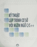 Ngôn ngữ C/C++ và kỹ thuật lập trình cơ sở: Phần 1