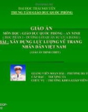 Giáo án Giáo dục quốc phòng, an ninh: Xây dựng lực lượng vũ trang nhân dân Việt Nam - GV. Phương Bá Thiết