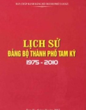 Ebook Lịch sử Đảng bộ thành phố Tam Kỳ (1975-2010): Phần 1