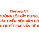 Bài giảng Đường lối cách mạng của Đảng Cộng sản Việt Nam: Chương 7 - ThS. Trương Thùy Minh