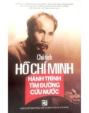 Ebook Chủ tịch Hồ Chí Minh - Hành trình tìm đường cứu nước: Phần 1