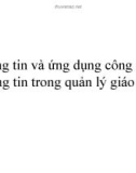 Bài giảng Thông tin và ứng dụng công nghệ thông tin trong quản lý giáo dục