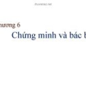 Bài giảng Logic học: Chương 6 - Chứng minh và bác bỏ