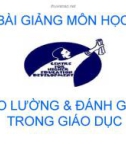 Bài giảng môn: Đo lường và đánh giá trong giáo dục