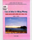 Ebook Căn cứ Khu Lê Hồng Phong trong kháng chiến chống giặc ngoại xâm (1950-1975)