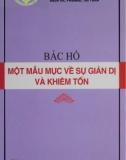 Ebook Bác Hồ - Một mẫu mực giản dị và khiêm tốn: Phần 1