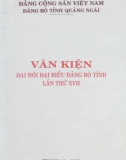 Văn kiện đại hội đại biểu Đảng bộ tỉnh Quảng Ngãi lần thứ XVII