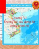 Bài giảng Hệ thống chính trị - Chương 6: Đường lối xây dựng hệ thống chính trị