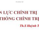 Bài giảng Quyền lực chính trị và hệ thống chính trị - ThS. Huỳnh Tham