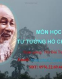 Bài giảng Tư tưởng Hồ Chí Minh - Chương 3: Tư tưởng Hồ Chí Minh về chủ nghĩa xã hội và con đường quá độ lên chủ nghĩa xã hội ở Việt Nam