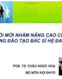 Bài giảng Đổi mới nhằm nâng cao chất lượng đào tạo bác sĩ hệ đa khoa