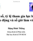 Dân số tỷ lệ tham gia lực lượng lao động và số giờ làm việc