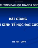 Bài giảng kinh tế học đại cương - Bài 6: Người tiêu dùng, người sản xuất và hiệu quả của thị trường