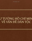 Bài giảng Tư tưởng Hồ Chí Minh về vấn đề dân tộc