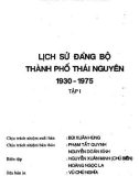 Ebook Lịch sử Đảng bộ thành phố Thái Nguyên (1930-1975) - Tập 1