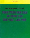 Công tác văn thư - Lưu trữ và những quy định pháp luật về soạn thảo văn bản: Phần 1