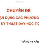 Bài giảng Chuyên đề Vận dụng các phương pháp và kỹ thuật dạy học tích cực