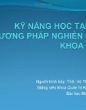 Bài giảng Kỹ năng học tập và phương pháp nghiên cứu khoa học