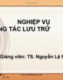 Bài giảng Nghiệp vụ công tác lưu trữ - Chương 4: Thống kê tài liệu lưu trữ - TS. Nguyễn Lệ Nhung