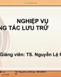 Bài giảng Nghiệp vụ công tác lưu trữ - Chương 4: Thu thập, bổ sung tài liệu vào lưu trữ - TS. Nguyễn Lệ Nhung