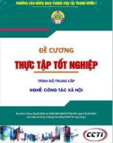 Giáo trình Đề cương thực tập tốt nghiệp (Nghề Công tác xã hội - Trình độ Trung cấp) - CĐ GTVT Trung ương I