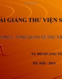 Bài giảng Thư viện số: Chương 1 - TS. Đỗ Quang Vinh