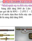 Bài giảng Giới thiệu một số loại vũ khí bộ binh - Bài 4: Súng diệt tăng B40