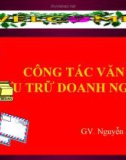 Bài giảng Công tác văn thư lưu trữ doanh nghiệp - GV. Nguyễn Duy Vĩnh