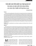 Vấn đề chuyển đổi vai trò quản lý văn hóa xã hội đối với cộng đồng các dân tộc thiểu số ở Quảng Nam