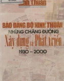 Ebook Báo Đảng bộ Ninh Thuận những chặng đường xây dựng và phát triển 1930 - 2000: Phần 1