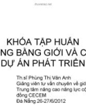 Bài giảng Khóa tập huấn Công bằng giới và các dự án phát triển: Giới và phát triển khám phá các khái niệm cơ bản - TS. Phùng Thị Vân Anh