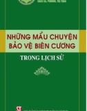 Những câu chuyện bảo vệ biên giới trong lịch sử Việt Nam: Phần 1