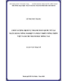Luận văn Thạc sĩ: Chất lượng dịch vụ thanh toán quốc tế tại Ngân hàng Nông nghiệp và Phát triển Nông thôn Việt Nam Chi nhánh Bắc Đồng Nai