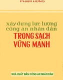 Công an nhân dân và công tác xây dựng lực lượng trong sạch vững mạnh: Phần 1