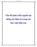 Vấn đề phát triển nguồn lực thông tin điện tử trong các thư viện hiện nay