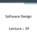 Software design: Lecture 39 - Sheraz Pervaiz