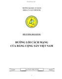 ĐỀ CƯƠNG BÀI GIẢNG - ĐƯỜNG LỐI CÁCH MẠNG CỦA ĐCS VN