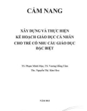 Cẩm nang Xây dựng và thực hiện kế hoạch giáo dục cá nhân cho trẻ có nhu cầu giáo dục đặc biệt