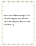 Quan niệm chuẩn hoá trong xử lý tài liệu và những biện pháp đảm bảo chuẩn hoá trong xử lý tài liệu ở Việt Nam hiện nay