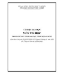 Tài liệu dạy học môn Tin học (Trình độ: Cao đẳng): Phần 1 - Tổng cục Giáo dục nghề nghiệp